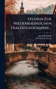Studien Zur Niederrheinischen Dialektgeographie...
