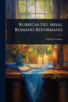 Rubricas Del Misal Romano Reformado