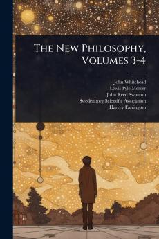 New Philosophy Volumes 3-4