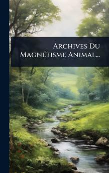 Archives Du MagnÃ(c)tisme Animal...