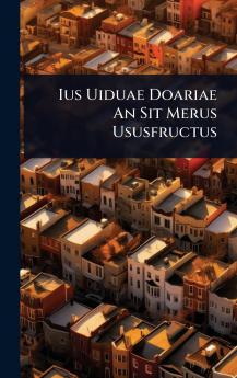 Ius Uiduae Doariae An Sit Merus Ususfructus