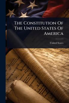 Constitution Of The United States Of America