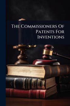 Commissioners Of Patents For Inventions