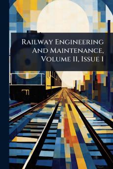 Railway Engineering And Maintenance Volume 11 Issue 1