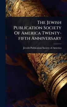 Jewish Publication Society Of America Twenty-fifth Anniversary