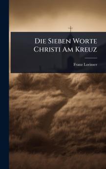 Sieben Worte Christi Am Kreuz