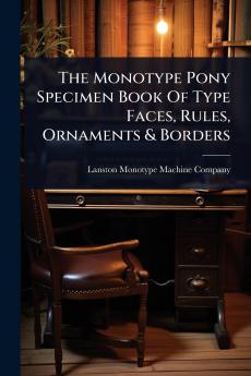 Monotype Pony Specimen Book Of Type Faces Rules Ornaments & Borders