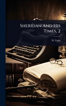 Sheridan And His Times 2