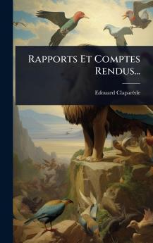 Rapports Et Comptes Rendus...