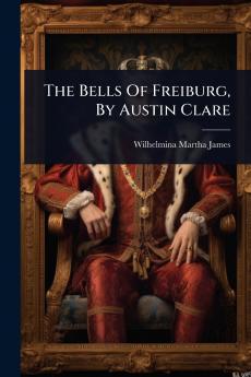 Bells Of Freiburg By Austin Clare