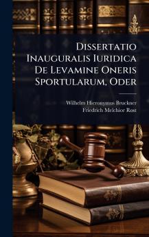 Dissertatio Inauguralis Iuridica De Levamine Oneris Sportularum Oder