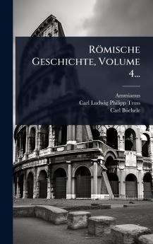 Römische Geschichte Volume 4...