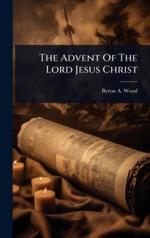 Advent Of The Lord Jesus Christ