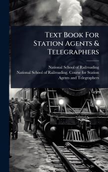 Text Book For Station Agents & Telegraphers