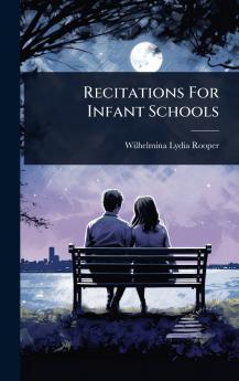 Recitations For Infant Schools