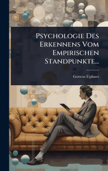 Psychologie Des Erkennens Vom Empirischen Standpunkte...