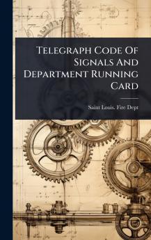 Telegraph Code Of Signals And Department Running Card