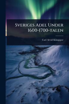 Sveriges Adel Under 1600-1700-talen