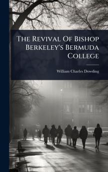 Revival Of Bishop Berkeley's Bermuda College