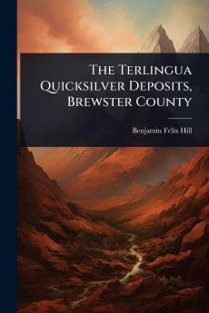 Terlingua Quicksilver Deposits Brewster County