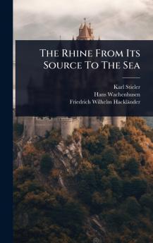 Rhine From Its Source To The Sea