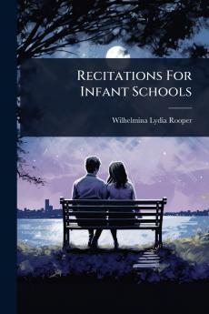 Recitations For Infant Schools