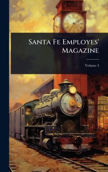 Santa Fe Employes' Magazine