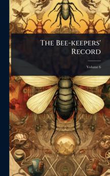 Bee-keepers' Record