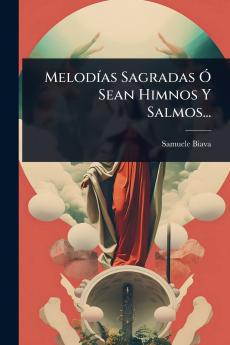 MelodÃ-as Sagradas Ã Sean Himnos Y Salmos...