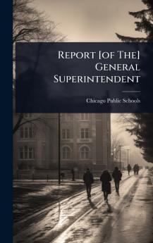 Report [of The] General Superintendent