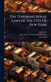 Tenement House Laws Of The City Of New York
