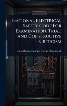 National Electrical Safety Code For Examination Trial And Constructive Criticism