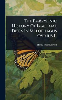 Embryonic History Of Imaginal Discs In Melophagus Ovinus L.