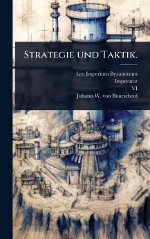 Strategie und Taktik.