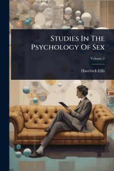 Studies In The Psychology Of Sex