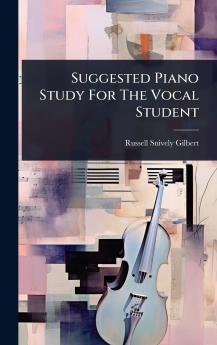 Suggested Piano Study For The Vocal Student