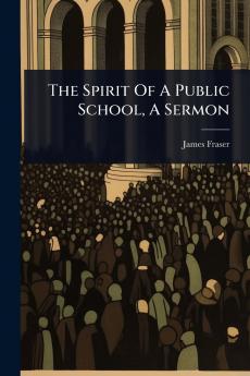Spirit Of A Public School A Sermon