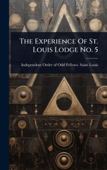 Experience Of St. Louis Lodge No. 5