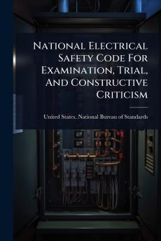 National Electrical Safety Code For Examination Trial And Constructive Criticism
