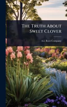 Truth About Sweet Clover