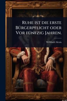 Ruhe ist die erste BÃ1/4rgerpflicht oder Vor fÃ1/4nfzig Jahren.