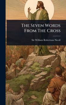 Seven Words From The Cross
