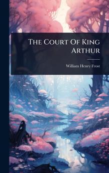 Court Of King Arthur