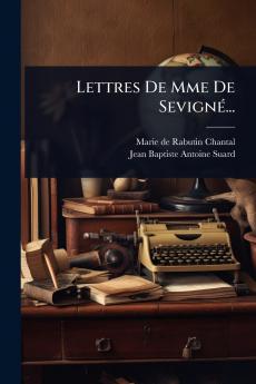 Lettres De Mme De SevignÃ(c)...