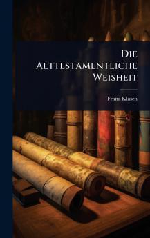 Alttestamentliche Weisheit