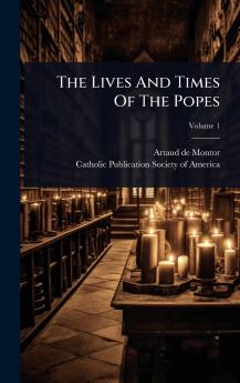 Lives And Times Of The Popes