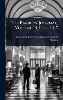 Barbers' Journal Volume 14 Issues 1-7