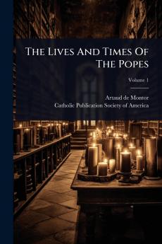 Lives And Times Of The Popes