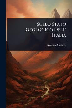 Sullo Stato Geologico Dell' Italia