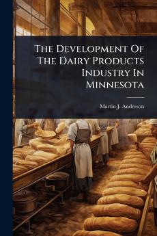 Development Of The Dairy Products Industry In Minnesota